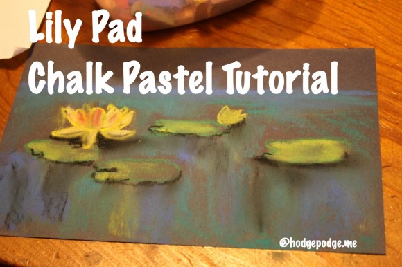Lily Pad Chalk Pastels Tutorial