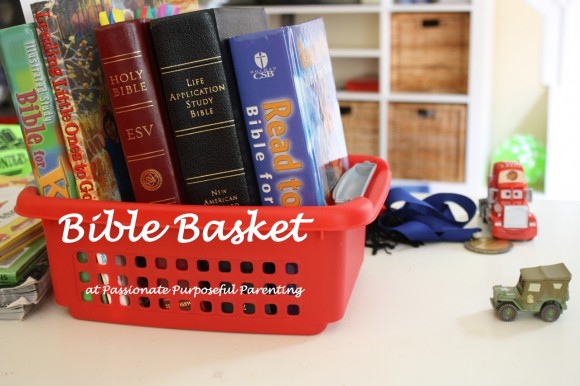 Bible Basket at Passionate Purposeful Parenting