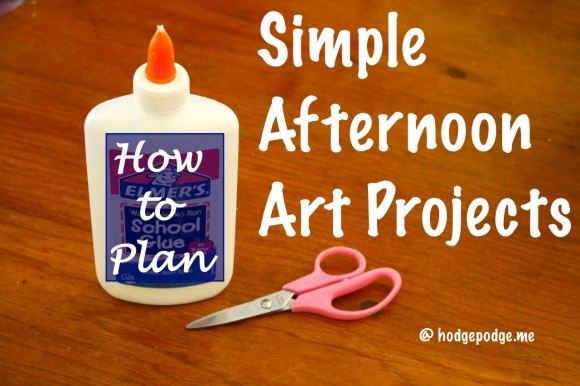 How to Plan Simple Afternoon Art Projects