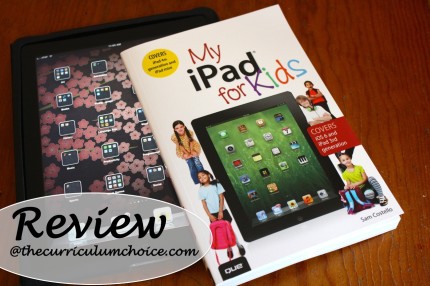 My iPad for Kids Review at Curriculum Choice