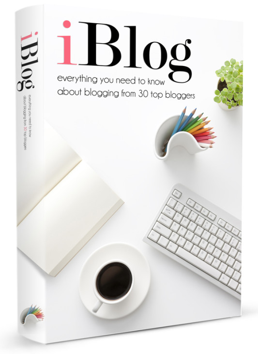 iBlog: everything you need to know about blogging from 30 top bloggers