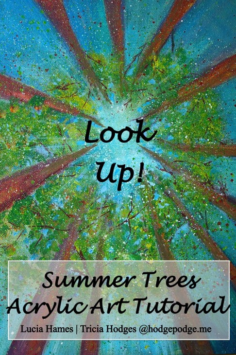 Look Up! Summer Trees Acrylic #Art Tutorial at hodgepodge.me