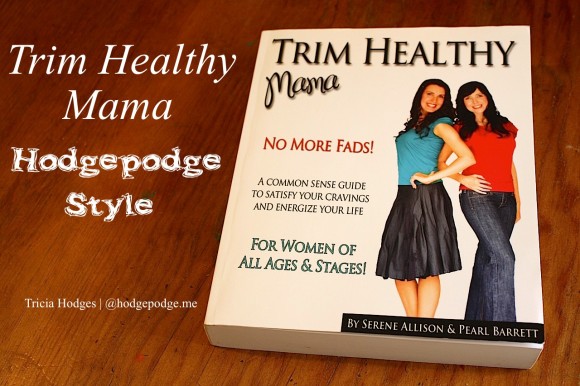 Trim Healthy Mama - Hodgepodge Style hodgepodge.me