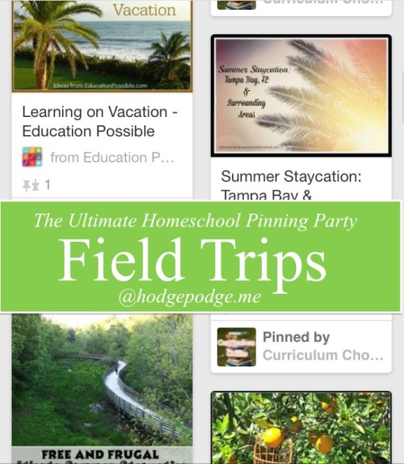 Field Trips at The Ultimate Homeschool Pinning Party hodgepodge.me