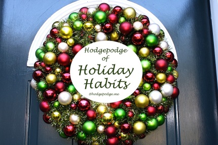 Hodgepodge of Holiday Habits - practical and frugal!