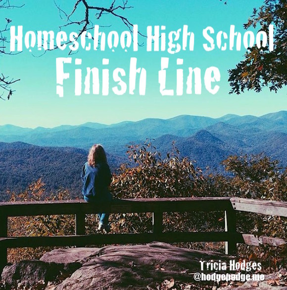 Homeschool High School Finish Line - Celebratory Steps and Encouragement for you, as the parent!